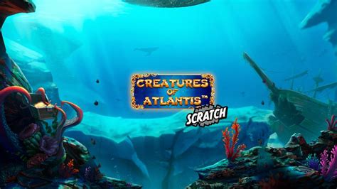 Creatures Of Atlantis Scratch Bwin